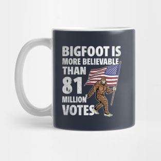 Bigfoot is More Believable Than 81 Million Votes Mug